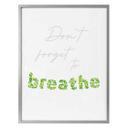 Plakat - Please don´t forget to breathe