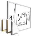 Plakat - Always kiss me goodnight