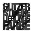 Akrylbogstaver - Glitzer ist meine Lieblingsfarbe