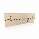 Panneau en bois Laugh
