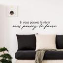 Sticker mural  Si vous pouvez le rêver