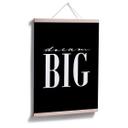 Plakat - Dream big - Sort