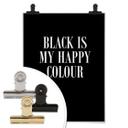 Plakat - Black is my happy colour