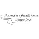 Wallsticker - The road is to a friend's...