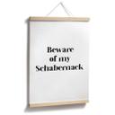 Poster Beware of my Schabernack