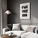Plakat med ordsprog Own your odd | Motiverende ordsprog i sort og hvid