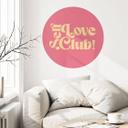 Vinilo decorativo Self Love Club Rosa - Impresiones de Ayleen - Redondo