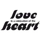 Love is a celebration..