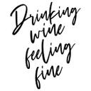 Sticker mural Drinking wine feeling fine