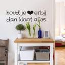 Muursticker Houd je hart erbij...