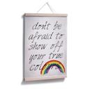 Poster - Don't be afraid to show off your true colours