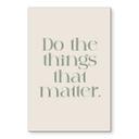 Billede Do The Things That Matter - Prints by Ayleen – print på aluminium (Alu-Dibond)