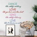 Wallsticker -  Dance, love, sing, live