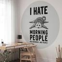 Tapet cirkel I hate morning people - Magnusson - vliesetapet/selvklæbende non-woven tapet