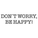 Don´t Worry, Be Happy!