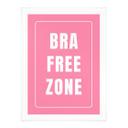 Póster Saying Bra Free Zone | Feminismo - Fritsch