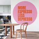 Fototapet More Espresso Less Depresso - Fritsch - Rund - Selvklæbende/ikke-vævet