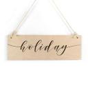 Houten Bordje - Holiday