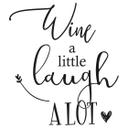 Wallsticker - Wine a little laugh a lot