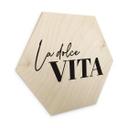 Sekskantet træ La Dolce Vita