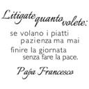 Sticker mural - Litigate quanto volete...