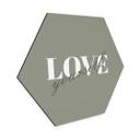 Hexagon Dibond Love yourself