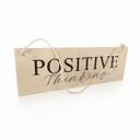 Houten Bordje - Positive Thinking