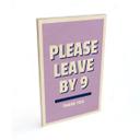 Træplakat Please leave by 9 - Fritsch