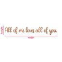 Decoración en madera caoba - Letras 3D All of me loves all of you