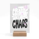 Akrylglas borddekoration Creativity thrives in Chaos - Bloom