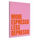 Canvasbillede Mere espresso mindre depresso - Fritsch