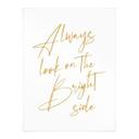 Póster Always look on the bright side - eslogan motivacional - KsanaKalpa