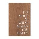 Décoration en bois - Do more of what makes you happy - Placage d'acajou