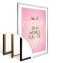 Poster Be a Cupcake in a World...