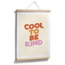 Póster Saying Cool to be kind - Wilson