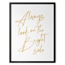 Póster Always look on the bright side - eslogan motivacional - KsanaKalpa