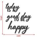 Letras MDF Today is a good day to be happy