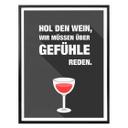 Poster Hol den Wein, wir müssen über Gefühle reden