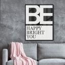 Plakat - Be happy be you