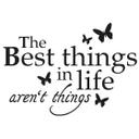 The Best Things in Life..