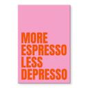 Akrylbillede Mere espresso mindre depresso - Fritsch