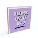 Træ dekoration blok Please leave by 9 - Fritsch