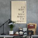 Cuadro decorativo de álamo - Haz más de lo que te hace feliz