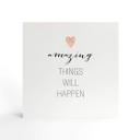 Billede af træ til at hænge op - Confetti & Cream - Amazing things will happen - 15x15 cm