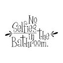 Muursticker No Selfies in the Bathroom