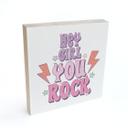 Billede af træ til at sætte op - Hey girl you rock - 15x15 cm
