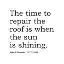 The time to repair the Roof..