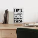 Akrylglas borddekoration I hate morning people - Magnusson