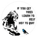 Wallsticker Banksy - Hvis du bliver træt - Rund