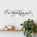 Muursticker Can bogazdan gelir